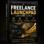 Freelance Launchpad: Land Global Clients on Fiverr/Upwork