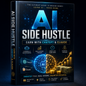 AI Side Hustle: Earn With ChatGPT & Claude